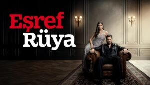 Eşref Rüya: 2 x Episode 31 VOSTFR