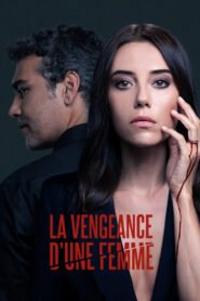 Sadakatsiz – La vengeance d&rsquo;une femme VOSTFR