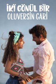 Iki Gonul Bir Oluversin Gari VOSTFR