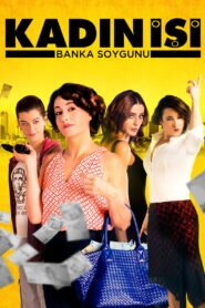 Kadin Isi Banka Soygunu VOSTFR
