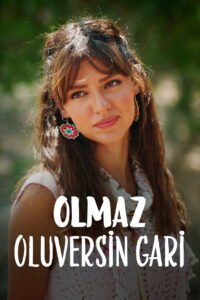 Olmaz Oluversin Gari VOSTFR