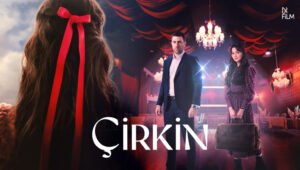 Çirkin: 2 x Episode 3 VOSTFR