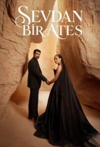 Sevdan Bir Ateş: Saison 1  VOSTFR