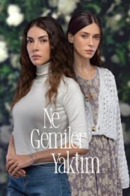Ne Gemiler Yaktim en vostfr