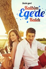 Kalbim Ege&rsquo;de Kaldı VOSTFR