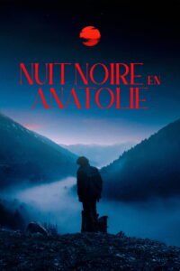 Karanlik Gece – Nuit Noire en Anatolie VOSTFR