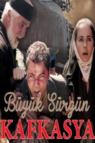 Buyuk Surgun Kafkasya VOSTFR
